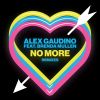 Download track No More (Alex Gaudino & Jason Rooney Edit)