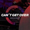 Download track Can't Get Over (VIP Club Edit)