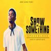 Download track Speechlezz- Show Me Something