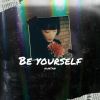 Download track Be Yourself (Radio Edit)