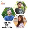 Download track Tu Hi Hai Maula