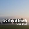 Download track 100 Years Of Seconds