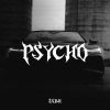 Download track PSYCHO (Slowed)