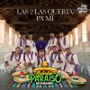 Download track Las Dos Las Queria Pa' Mi