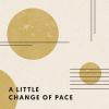 Download track A Little Change Of Pace (Acoustic)