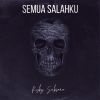 Download track Semua Salahku