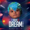 Download track I Have A Dream 2020