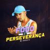 Download track Foco E Perseverança