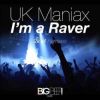 Download track Uk Maniax-Im A Raver (Commercial Club Crew 2k14 Rework Edit)