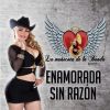 Download track Enamorada Sin Razón