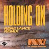 Download track Holding On (Rene LaVice Remix)