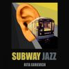 Download track Subway Jazz (Gronny Remix)