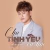 Download track Cho Tinh Yeu Co Hoi