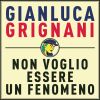 Download track Non Voglio Essere Un Fenomeno