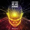 Download track We Are Humans (Original Mix)