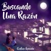 Download track Buscando Una Razón