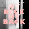 Download track My Neck My Back (Extended Mix)