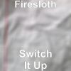 Download track Switch It Up