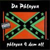 Download track Phlayva 4 Dem All