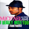 Download track I Really Miss You (Funky House Remix)