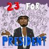 Download track 23 For President