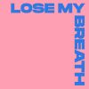 Download track Lose My Breath (Kevin McKay Extended Remix)