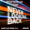 Download track Never Looking Back (Sandy K. O. T. Rivera Remix Edit)