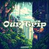 Download track Our Trip