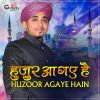 Download track Huzoor Agaye Hain