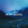 Download track In My Blood (Extended Mix)