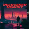 Download track Recovered Memory (Sped Up)