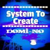 Download track System To Create (Yucca Remix)