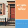 Download track Jazz Playlist Afternoons