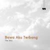 Download track Bawa Aku Terbang