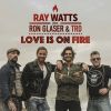 Download track Love Is On Fire