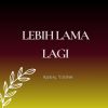 Download track Lebih Lama Lagi