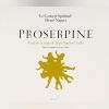 Download track Acte Premier; ScÃ¨ne 6 - PrÃ©lude, ÂCeres Va Nous Ã´ter Sa Divine Presence... Â (Proserpine, Le ChÅur)