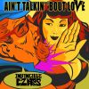 Download track Ain't Talkin' 'bout Love