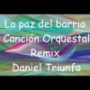 Download track La Paz Del Barrio (Canción Orquestal House)