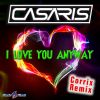 Download track I Love You Anyway (Corrix Remix)