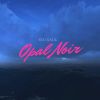 Download track Opal Noir