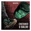 Download track Chutando O Balde