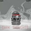 Download track Dark Thoughts