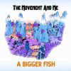 Download track A Bigger Fish