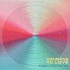 Download track Courage To Love