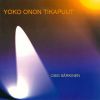 Download track Yoko-Onon Tikapuut