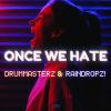 Download track Once We Hate (Drummasterz Extended Mix)