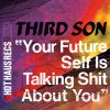 Download track Your Future Self Is Talking Shit About You