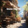 Download track Snow Hey Oh