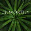 Download track Unworthy